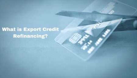 What is Export Credit Refinancing?