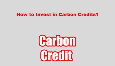 How to Invest in Carbon Credits?